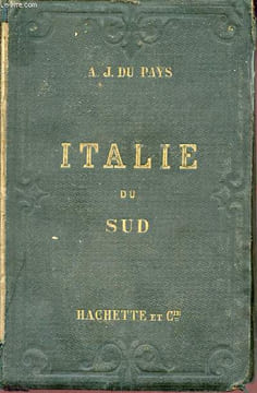 Italie itinéraire descriptif, historique et artistique - Tome 3 : Italie méridionale et sicile - Collection des guides-joanne.. A.-J.Du Pays