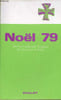No&euml;l 79 pour une pastorale liturgique de l'Avent et de No&euml;l.. Collectif