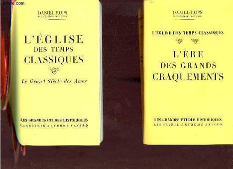 L'église des temps classiques - En deux tomes - Tome 1 : Le grand siècle des ames - Tome 2 : L'ère des grands craquements - Collection Les grandes ...