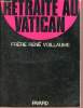 Retraite au Vatican avec sa sainteté Paul VI.. Frère René Voillaume