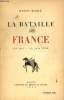 La bataille de France 10 mai - 25 juin 1940 - Quatre conférences faites à Lyon les 22 24 29 et 31 janvier 1941 à la société des grandes conférences.. ...