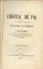 Le Chateau de Pau souvenirs historiques - Son histoire et sa description - 3e édition.. G.Bascle de Lagréze