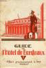 Guide de l'hôtel de Bordeaux - 1932.. Collectif