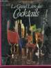 Le grand livre des Cocktails.. Dard Patrice