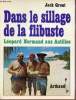 Dans le sillage de la flibuste Léopard Normand aux Antilles - Collection Mer.. Grout Jack