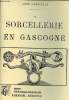 La Sorcellerie en Gascogne + hommage de l'éditeur.. Abbé Dambielle