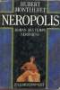 Neropolis - Roman des temps neroniens.. Monteilhet Hubert