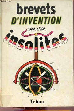 Brevets d'invention tout à fait insolites.. Sée Jacques