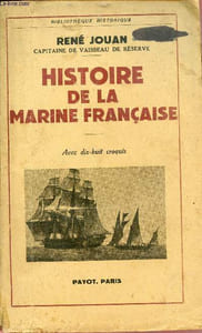 Histoire de la marine française - Collection Bibliothèque Historique.
