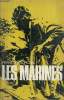 Les marines - Scènes de la vie et des combats du Corps des Marines des Etats-unis.. D'Orcival François
