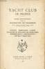 Yacht club de France - Soci&eacute;t&eacute; d'encouragement pour la navigation de plaisance - Stauts, soci&eacute;taires,yachts, mavillons en couleurs des soci&eacute;taires, ...