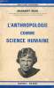 L'anthropologie comme science humaine - Collection Bibliothèque Scientifique.. Mead Margaret