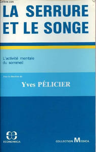 La serrure et le songe - L'activité mentale du sommeil - Collection Medica.