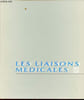 Les liasons m&eacute;dicales.. Collectif