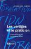 Les vertiges et le praticien - Guide pratique - Collection pathologie sciences.. Tran Ba Huy Patrice & De Waele Catherine