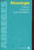 Alcoologie.. R.Malka & P.Fouquet & G.Vachonfrance