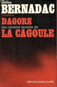 Dagore les carnets secrets de la Cagoule.