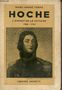 Hoche l'enfant de la victoire 1768-1797.