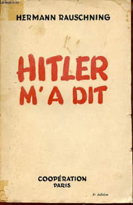 Hitler m'a dit confidences du führer sur son plan de conquête du monde.