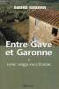 Entre Gave et Garonne - Une saga occitane.. Souarn André