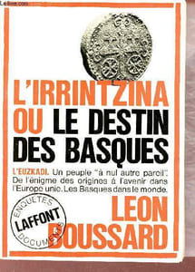 L'Irrintzina ou le destin des Basques - Collection Laffont Enquêtes Documents.