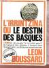 L'Irrintzina ou le destin des Basques - Collection Laffont Enquêtes Documents.. Boussard Léon