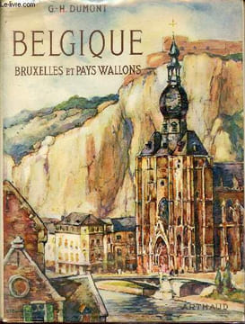 Belgique Bruxelles et Pays Wallons.. H.Dumont Georges