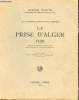Les commencements d'un empire - La prise d'Alger 1830 avec deux cartes - Grand Prix littéraire de l'Algérie 1923 second prix Gobert de l'académie ...
