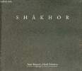 Shâkhor - Envoi de l'auteur David Robesson.. Bourrel Anne & Robesson David
