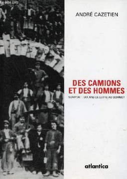 Des camions et des hommes Somport : dix ans de lutte au sommet.. Cazetien André