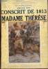 Histoire d'un conscrit de 1813 + Madame Thérèse - Collection Ideal Bibliothèque.. Erckmann-Chatrian