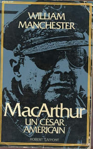 MacArthur un césar américain (1880-1964).