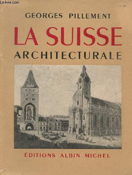 La Suisse architecturale.. Pillement Georges