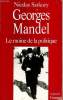 Georges Mandel - Le moine de la politique.. Sarkozy Nicolas
