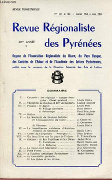 Revue Régionaliste des Pyrénées n°161 et 162 janvier à juin 1964 - Art régional, langue française, chant profond - Théophile de Bordeu et Mme de ...