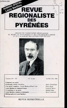 Revue Régionaliste des Pyrénées n°241-242 janvier juin 1984 - 50 ans après - promenade autour d'un livre - une amitié complexe Louis Barthou Pierre ...