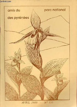 Amis du Parc National des Pyrénées n°155 avril 1989 - Orchidées dans les Pyrénées - pourquoi une exposition concernant principalement les orchidées ...