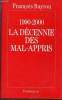 1990-2000 La décennie des mal-appris + lettre manuscrite de l'auteur.. Bayrou François