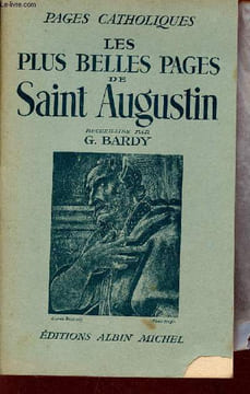 Les plus belles pages de Saint Augustin - Collection Pages Catholiques.. G.Bardy