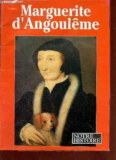 Collectif - Marguerite d'Angoulême - Notre histoire hors série n°46 avr