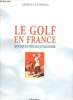 Le Golf en France quelques siècles d'histoire.. Jeanneau Georges