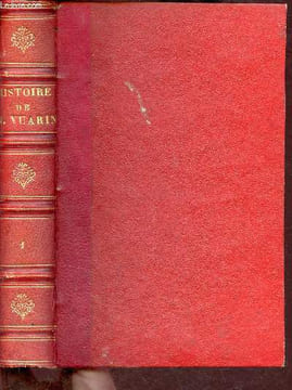Histoire de M.Vuarin et du rétablissement du catholicisme à Genève - Tome premier.. M.L'Abbé Martin & M.L'Abbé Fleury