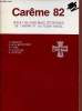 Carême 82 pour une pastorale liturgique du carême et du temps Pascal.. P.Bellego L.de la Bouillerie R.Cabié N.Le Bousse