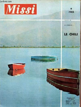 Missi n°264 novembre 1962 - Le Chili - le Chili le paus le plus effilé du monde - le Chili Darwin et le transformisme - l'ile de Robinson Crusoe - ...