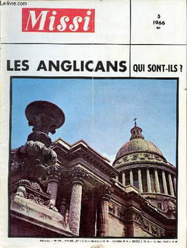 Missi n°300 mai 1966 - L'anglicanisme - les anglicans qui sont ils ? - l'anglicanisme vu par un anglican - Henry VIII - bible traditions langue ...