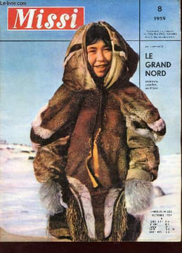Missi n°233 octobre 1959 - Le Grand Nord - l'épopée blanche - la quadrature du cercle (polaire) - Alaska - nord canadien - villes champignons - le ...