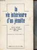 La vie intérieure d'un jésuite - Journal spirituel du P.Albert Valensin 1873-1944.. P.Albert Valensin