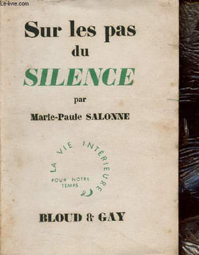 Sur les pas du silence - Collection la vie intérieure pour notre temps.. Salonne Marie-Paule