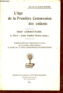 "L'âge de la Première Communion des enfants - Bref commentaire du décret ""quam singulari christus amore""."