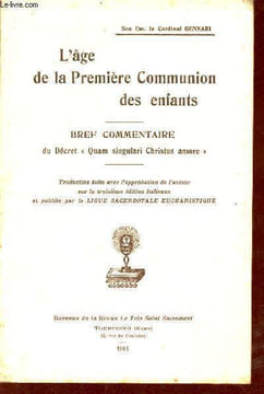 "L'âge de la Première Communion des enfants - Bref commentaire du décret ""quam singulari christus amore"".". Som Em. le Cardinal Gennari